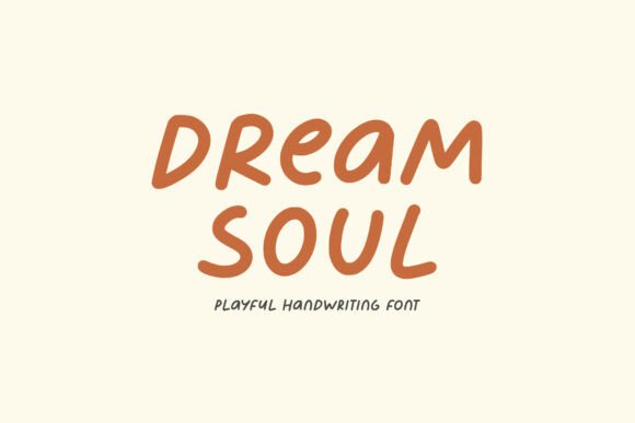 Dream Soul: A Playful Handwriting Font for Campaign Personality