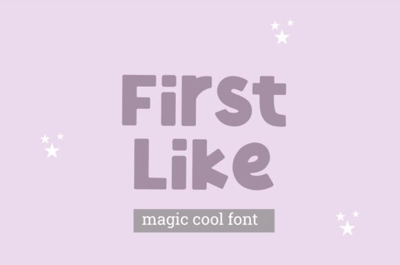 First Like: A Display Font That Makes Your Headlines Instantly Recognizable