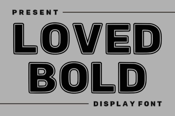 Loved Bold: A Display Font Built for Digital Impact