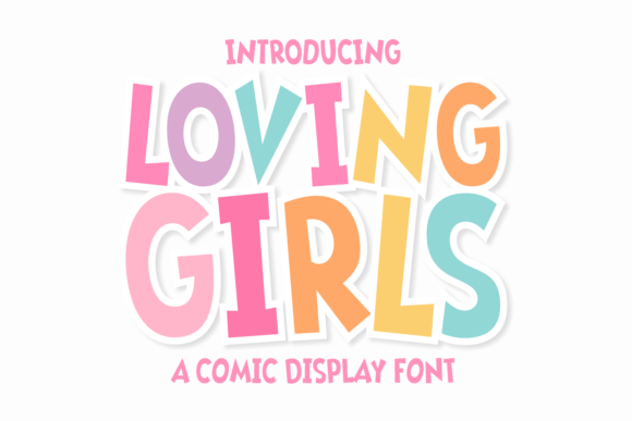 Loving Girls Font: Playful Display Type for Handmade Labels & Printables