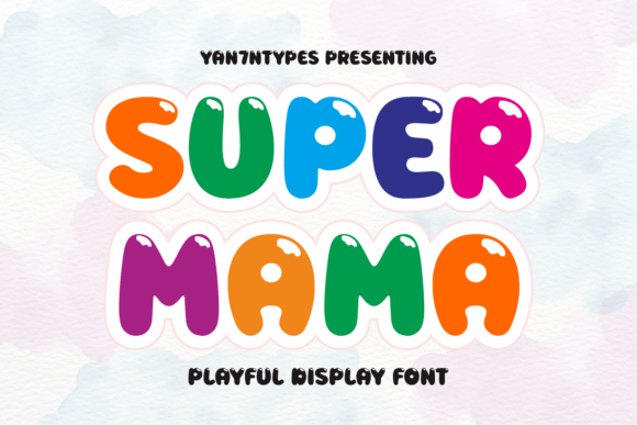 Super Mama: A Joyful Display Font That Delivers